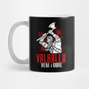 Valhalla here i come Viking T-Shirt Mug